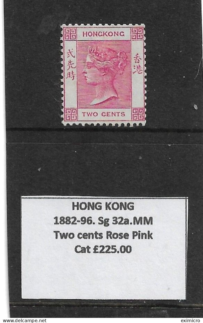 HONG KONG 1882 - 1896 2c ROSE - PINK SG 32a MOUNTED MINT Cat £225 - Neufs