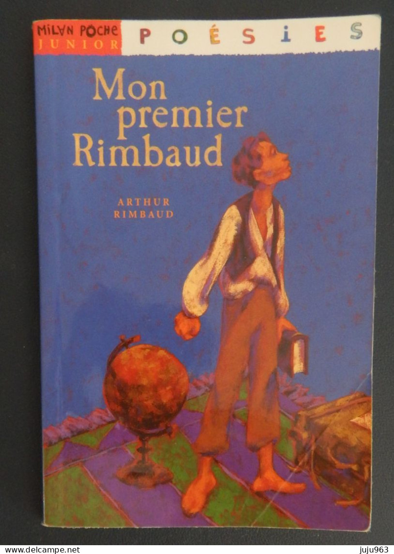 MON PREMIER RIMBAUD D ARTHUR RIMBAUD OCCASION ASSEZ BON ETAT 90 PAGES - Autores Franceses