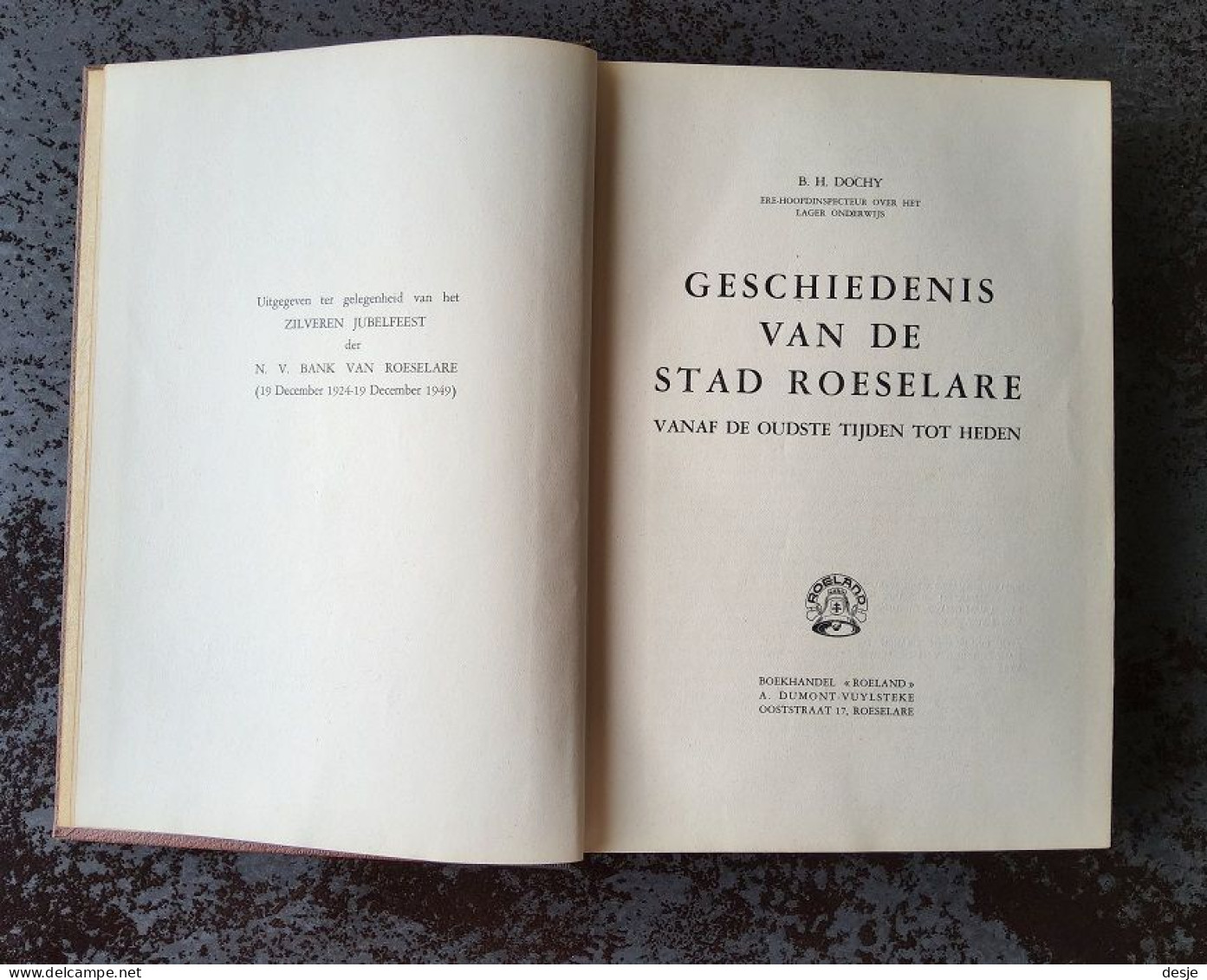 Geschiedenis Van De Stad Roeselare, Door B.H. Dochy, 1949, Roeselare 352 Blz. - Oud