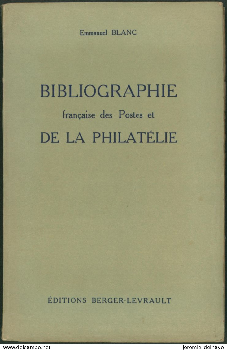 Littérature - Bibliographie Française Des Postes Et De La Philatélie (E. Blanc, 1949 169p) - Bibliography