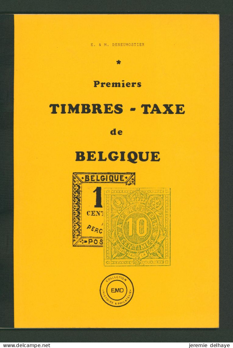Belgique - Premiers Timbres-taxes De Belgique Par E. & M. Deneumostier / 87p - Philatelie Und Postgeschichte