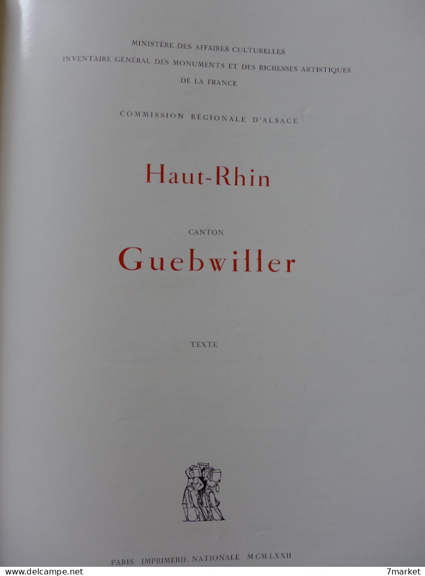 Haut Rhin. Guebwiller: Inventaire Général Des Monuments Et Des Richesses. 2 Volumes / éd. Imprimerie Nationale,1972 - Alsace