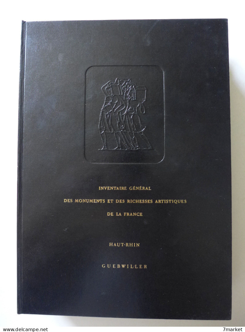 Haut Rhin. Guebwiller: Inventaire Général Des Monuments Et Des Richesses. 2 Volumes / éd. Imprimerie Nationale,1972 - Alsace