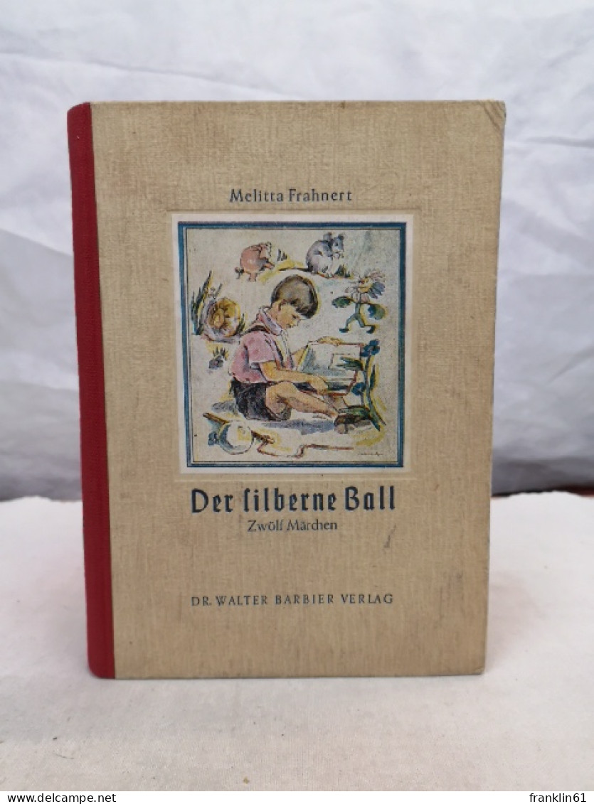 Der Silberne Ball. Zwölf Kindermärchen. - Racconti E Leggende