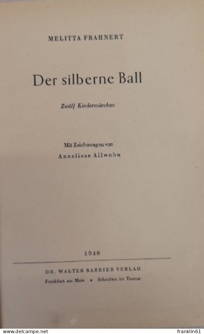Der Silberne Ball. Zwölf Kindermärchen. - Märchen & Sagen
