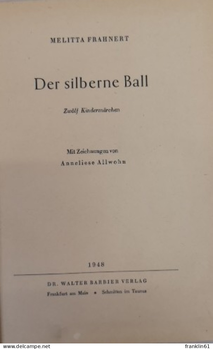 Der Silberne Ball. Zwölf Kindermärchen. - Racconti E Leggende