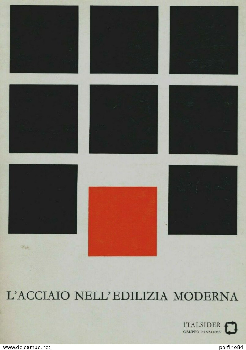 L’ACCIAIO NELL’EDILIZIA MODERNA - ITALSIDER 1966 - Kunst, Architektur