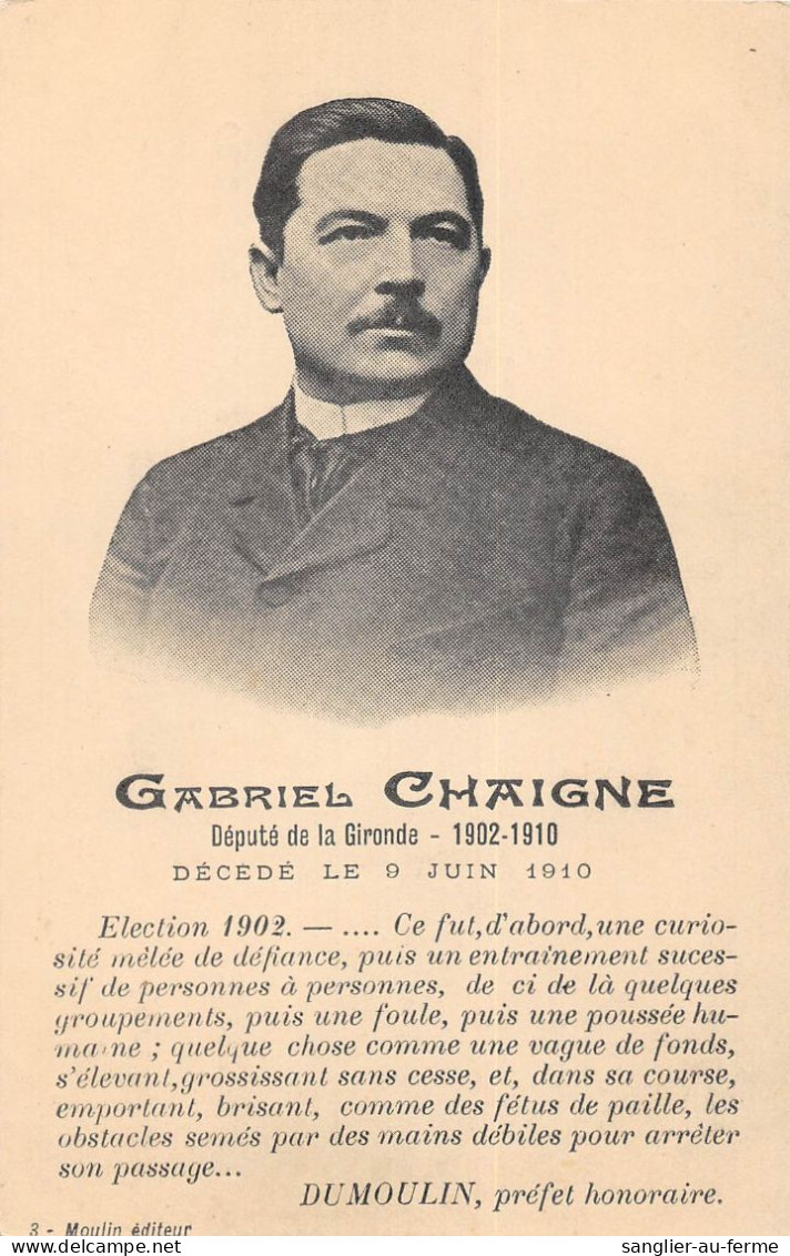 CPA 33 GABRIEL CHAIGNE / DEPUTE DE LA GIRONDE 1902 1910 - Sonstige & Ohne Zuordnung