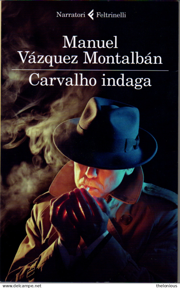 # Manuel Vazquez Montalban - Carvalho Indaga - Feltrinelli 2016 - Grands Auteurs