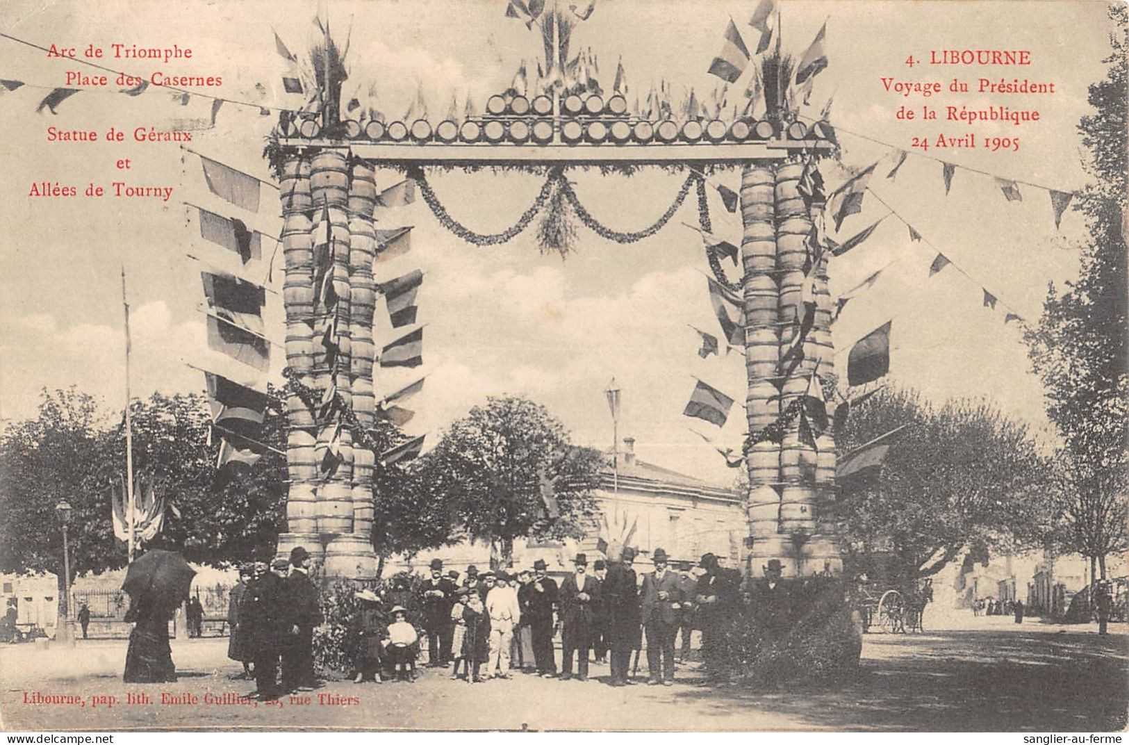 CPA 33 LIBOURNE / VOYAGE DU PRESIDENT DE LA REPUBLIQUE 1905 / ARC DE TRIOMPHE / PLACE DES CASERNES - Libourne