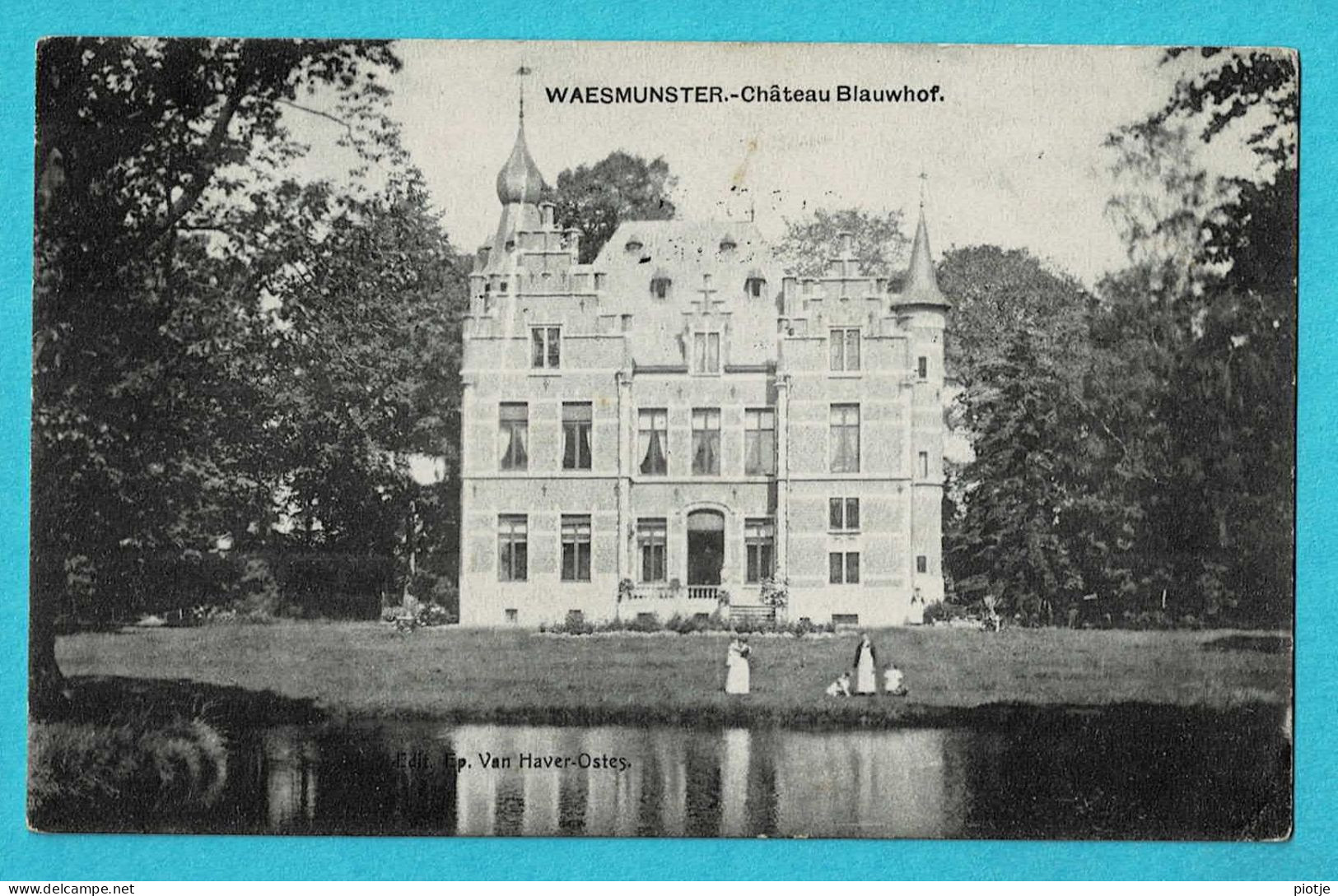 * Waasmunster - Waesmunster (Oost Vlaanderen) * (Edit Ep. Van Haver - Ostes) Chateau Blauwhof, Kasteel, Schloss, Castle - Waasmunster