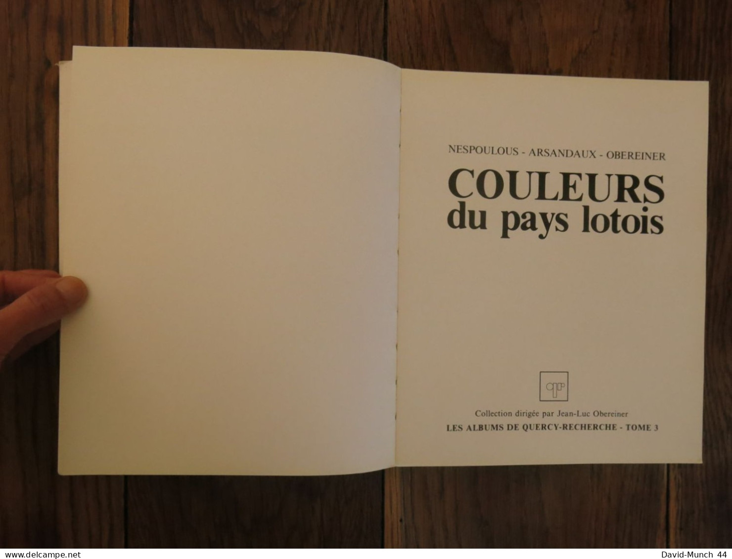 Couleurs Du Pays Lotois De J.L. Nespoulous, M. Arsandaux Et J.L. Obereiner. Quercy-recherche. 1979 - Sin Clasificación