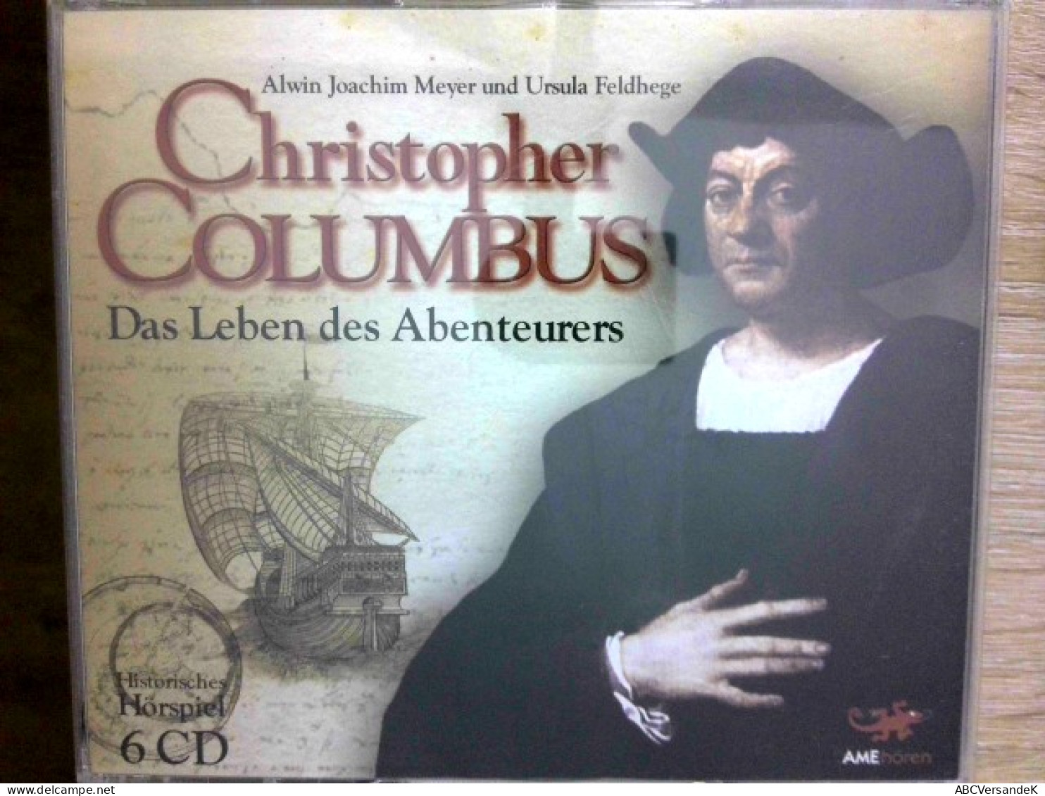 Christopher Columbus   Das Leben Des Abenteuers  Historisches Hörspiel  ( 6 CD Box ) - CDs