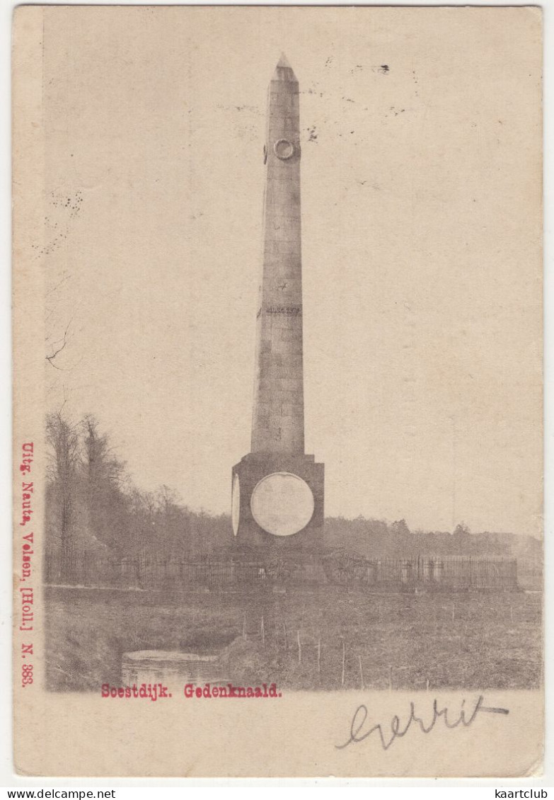 Soestdijk. Gedenknaald. - (Utrecht, Nederland/Holland) - 1903 - Uitg. Nauta, Velsen (Holl.) N.383. - Soestdijk