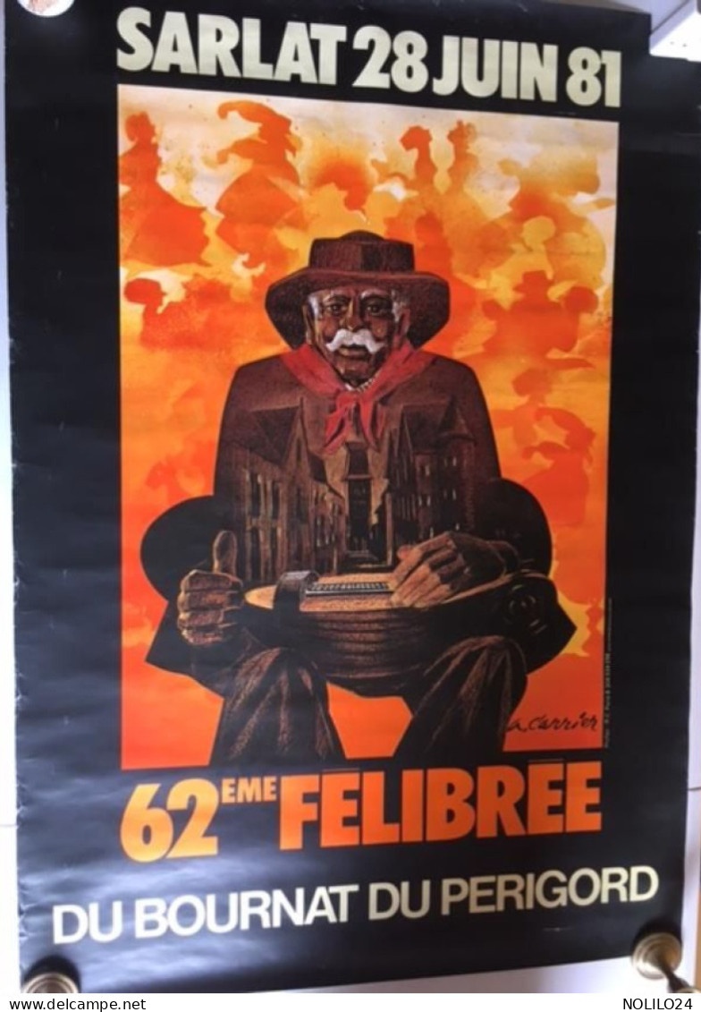 Grande Affiche Signée Carrier, Félibrée (Occitan) 24 SARLAT 62 ème Félibrée Du Bournat Du Périgord, Dimanche 28/06/1981 - Affiches