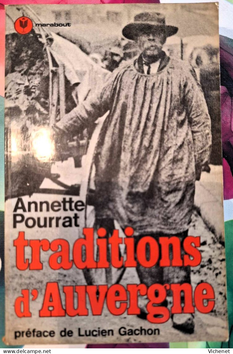 Annette Pourrat - Traditions D'Auvergne (préface De Lucien Gachon) - Auvergne