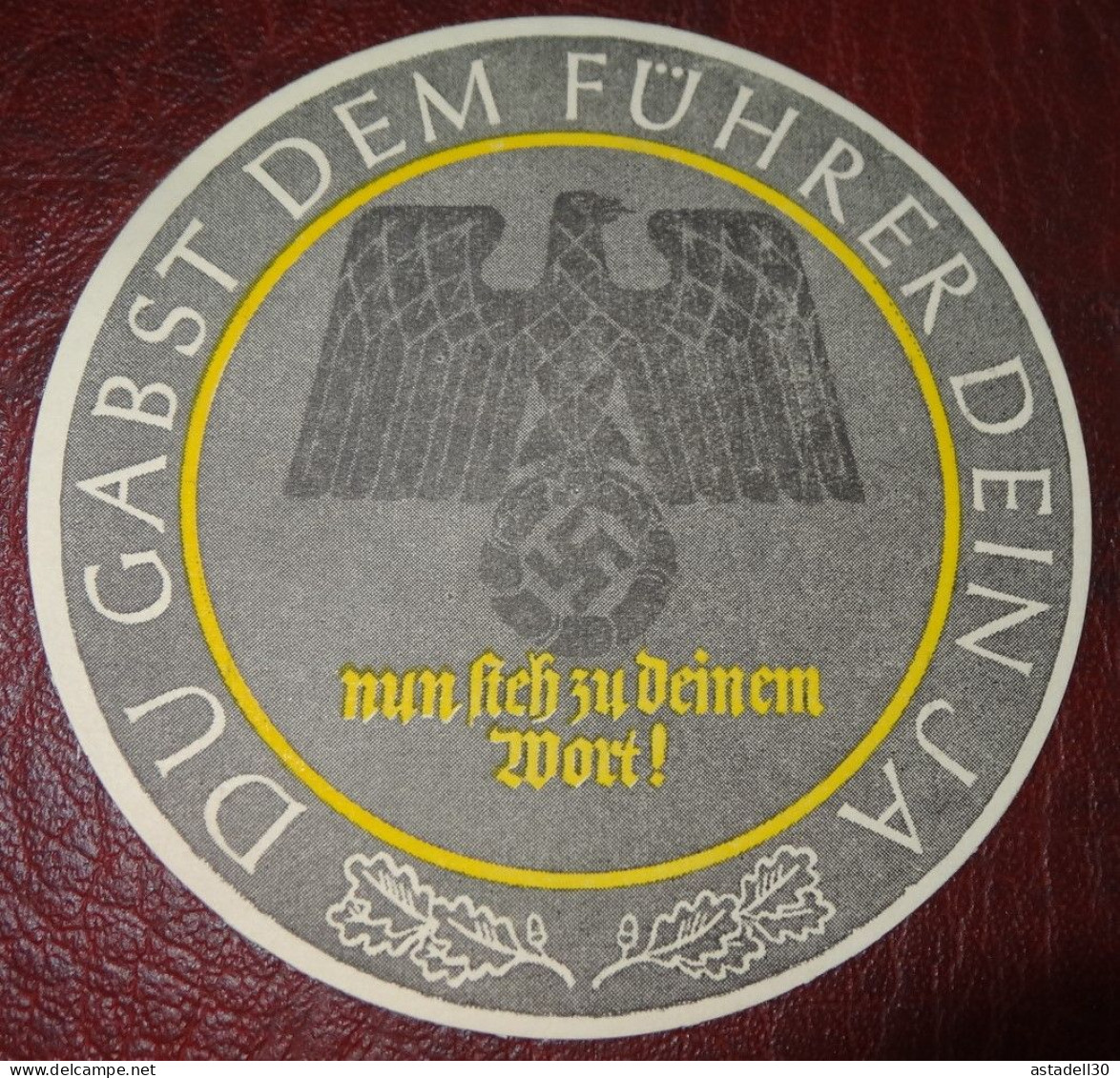 DEutsches Reich : Propaganda  , Du Gabst Dem Fuhrer Dein Ja ......... PHI-15177h - 1939-45