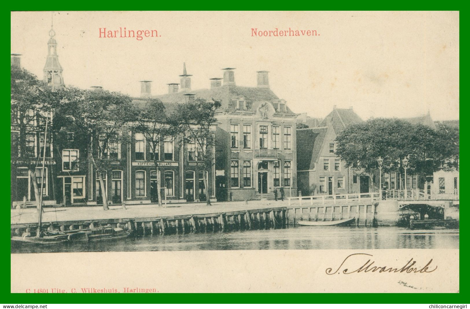 * HARLINGEN - Noorderhaven - Koffie Billard - Port - Uitg. WILKESHUIS - 1903 - Harlingen