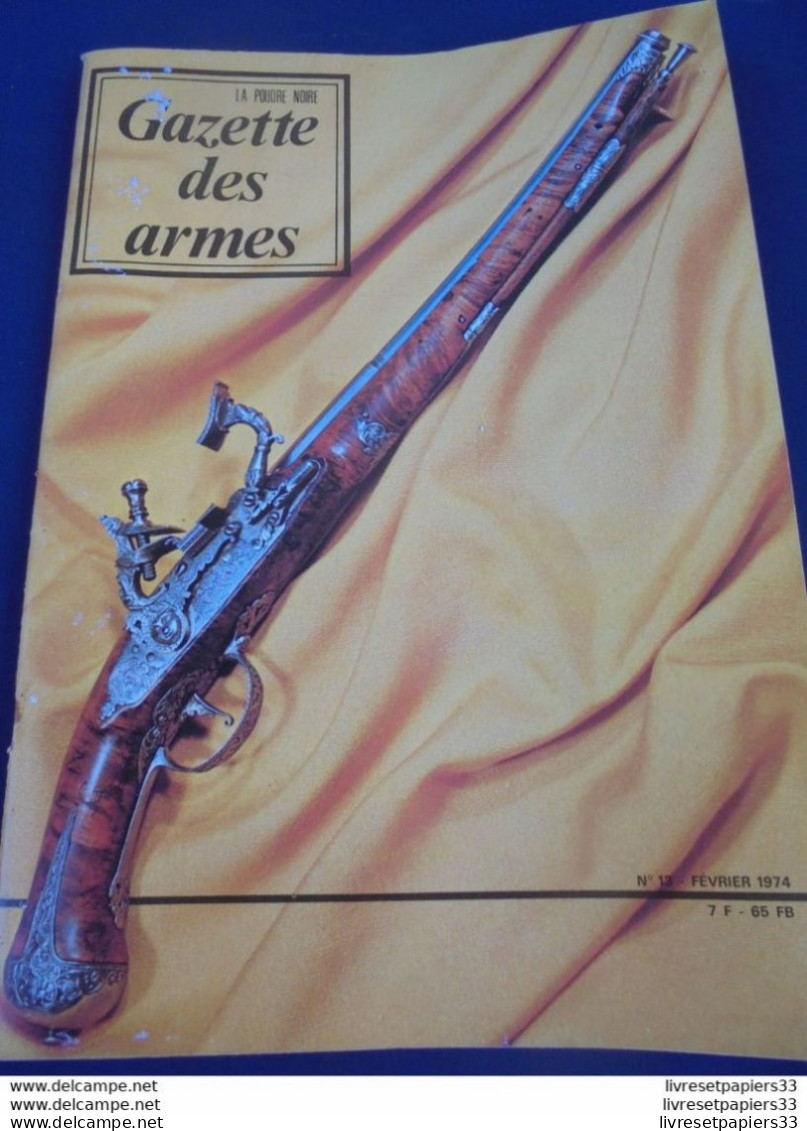Gazette Des Armes. La Poudre Noire N°13 FEVRIER 1974 - Armes