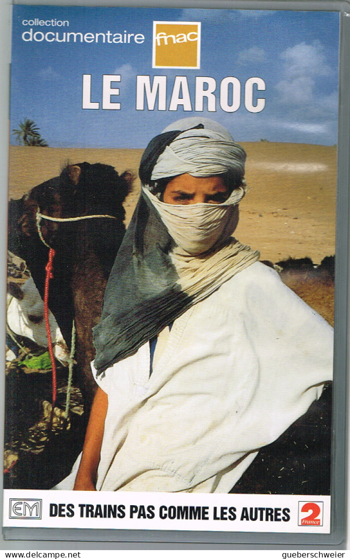 K7 VHS DES TRAINS PAS COMME LES AUTRES - LE MAROC - Documentaire FNAC - Documentary