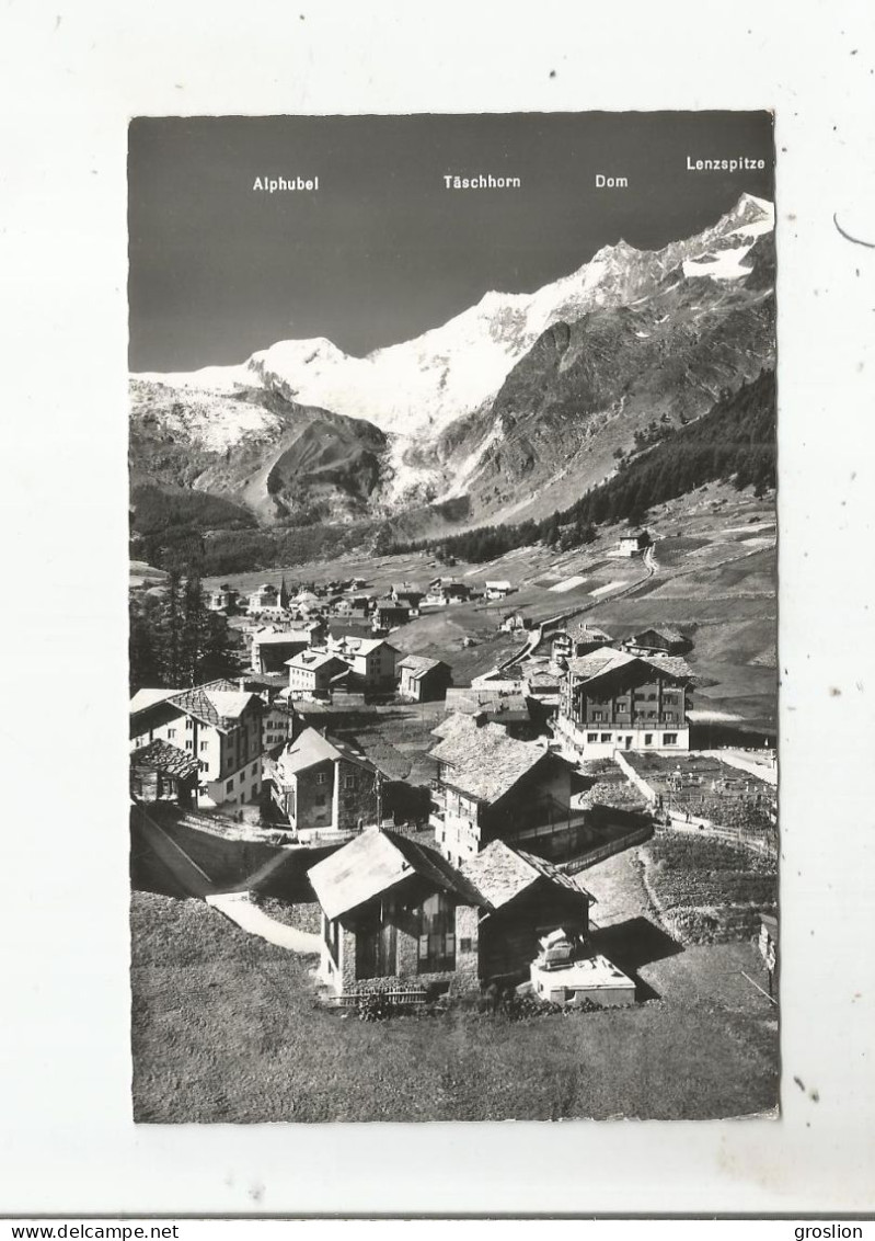 SAAS FEE (1800 M) 106.937 MIT FEE GLETSCHER ALPHUBEL TASCHHORN DOM UND LENZPITZE - Täsch