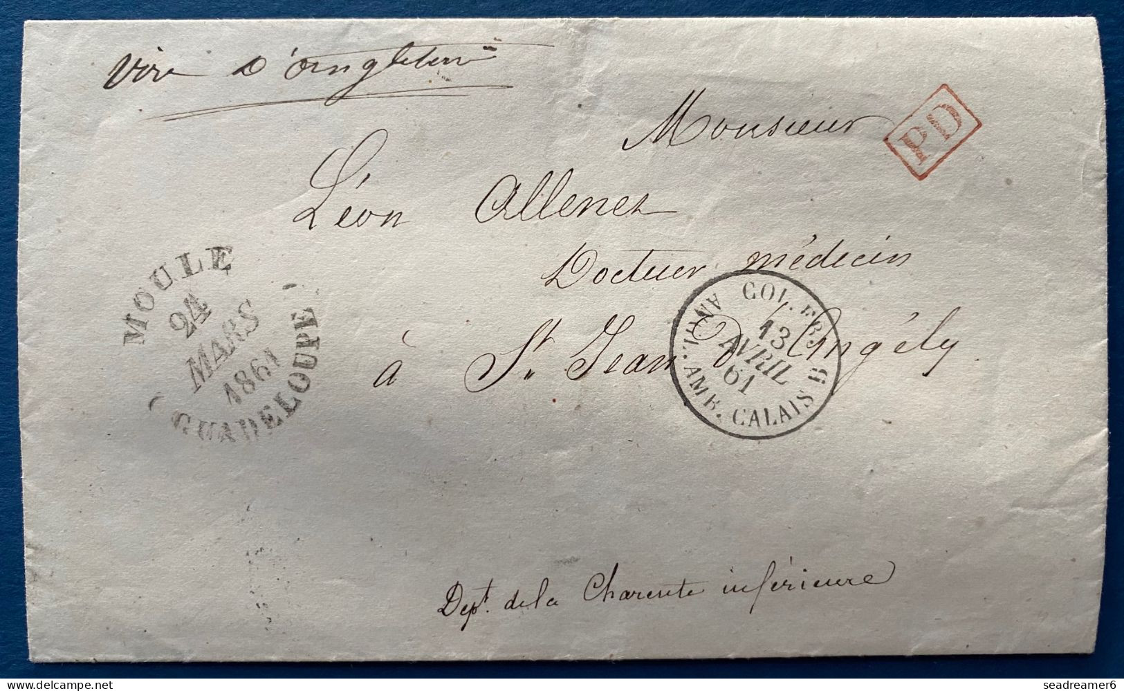 Lettre 1861 Sans Timbre Du MOULE Pour ST JEAN D'ANGELY Dateur MOULE / GUDELOUPE + Entrée " COL.FR / ANGL.AMB.CALAIS B - Lettres & Documents