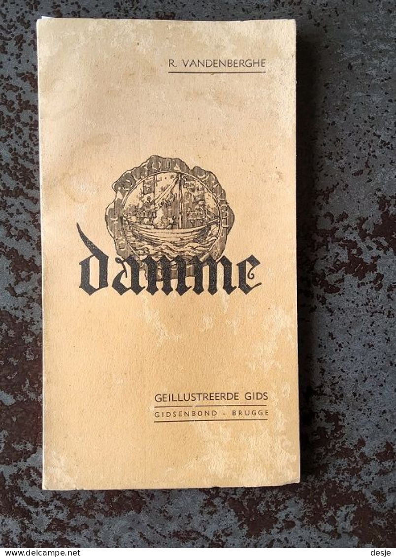 Damme, Geïllustreerde Gids Door R. Vandenberghe, 3de Verbeterde Uitgave, Brugge, 63 Blz. - Praktisch