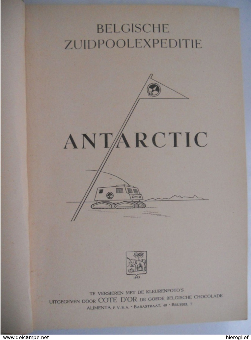 ANTARCTIC Belgische Zuidpool Expeditie - Album Côte D'or - Bevat 100 Chromo's Vd 164 Antarctica - Côte D'Or