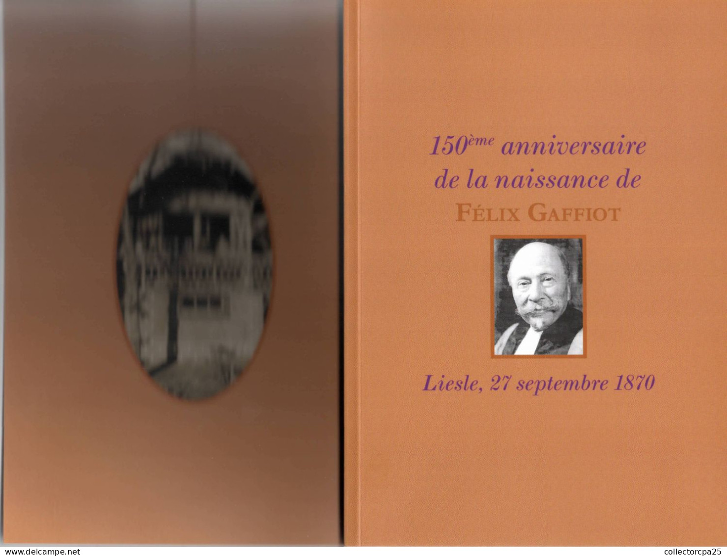 Livre Sur Le 150 Eme Anniversaire De La Naissance De Felix Gaffiot Liesle 27 Septembre 1870 Doubs Franche-Comté - Franche-Comté
