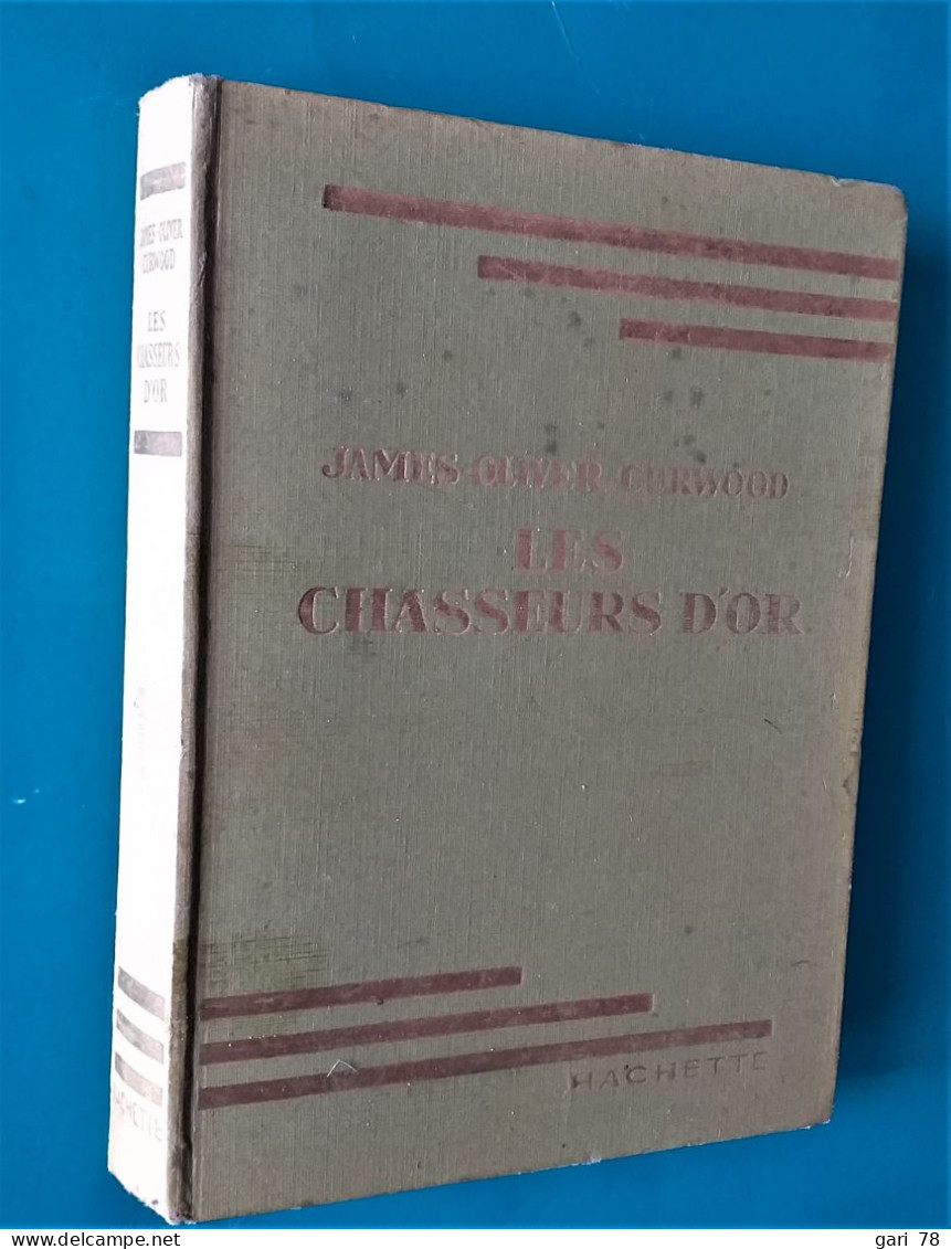 James Oliver CURWOOD : Les Chasseurs D'or - Bibliothèque Verte - Biblioteca Verde