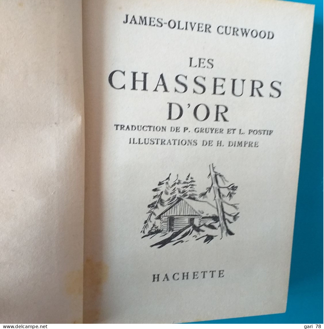 James Oliver CURWOOD : Les Chasseurs D'or - Bibliothèque Verte - Bibliothèque Verte