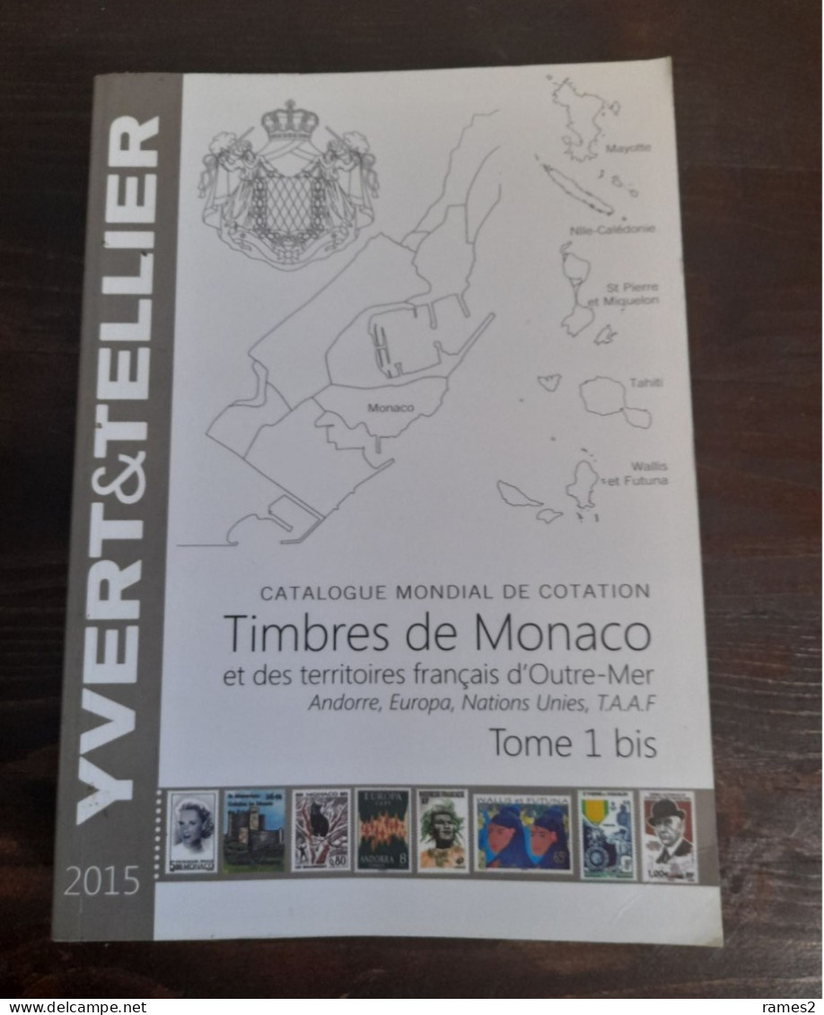Livres & Logiciels > Catalogues De Cotation De Monaco Et Des  Territoires D'Outre Mer 2015 - Frankrijk