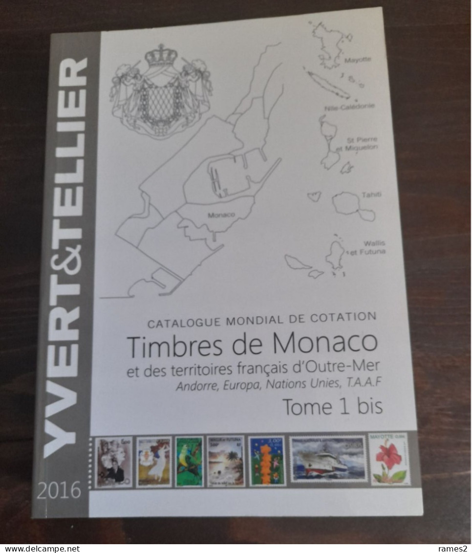 Livres & Logiciels > Catalogues De Cotation De Monaco Et Des  Territoires D'Outre Mer 2016 - Frankreich