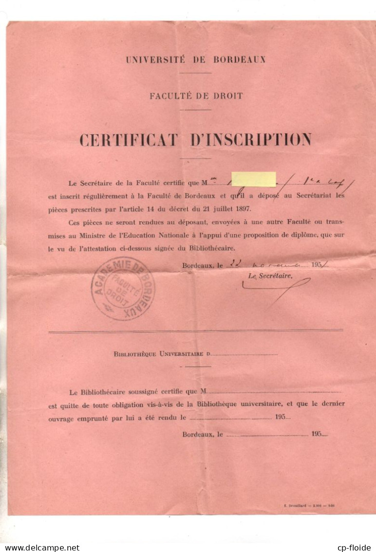 UNIVERSITÉ DE BORDEAUX . FACULTÉ DE DROIT . CERTIFICAT D'INSCRIPTION . ANNÉE SCOLAIRE 1951/1952 - Réf. N°37716 - - Diplômes & Bulletins Scolaires