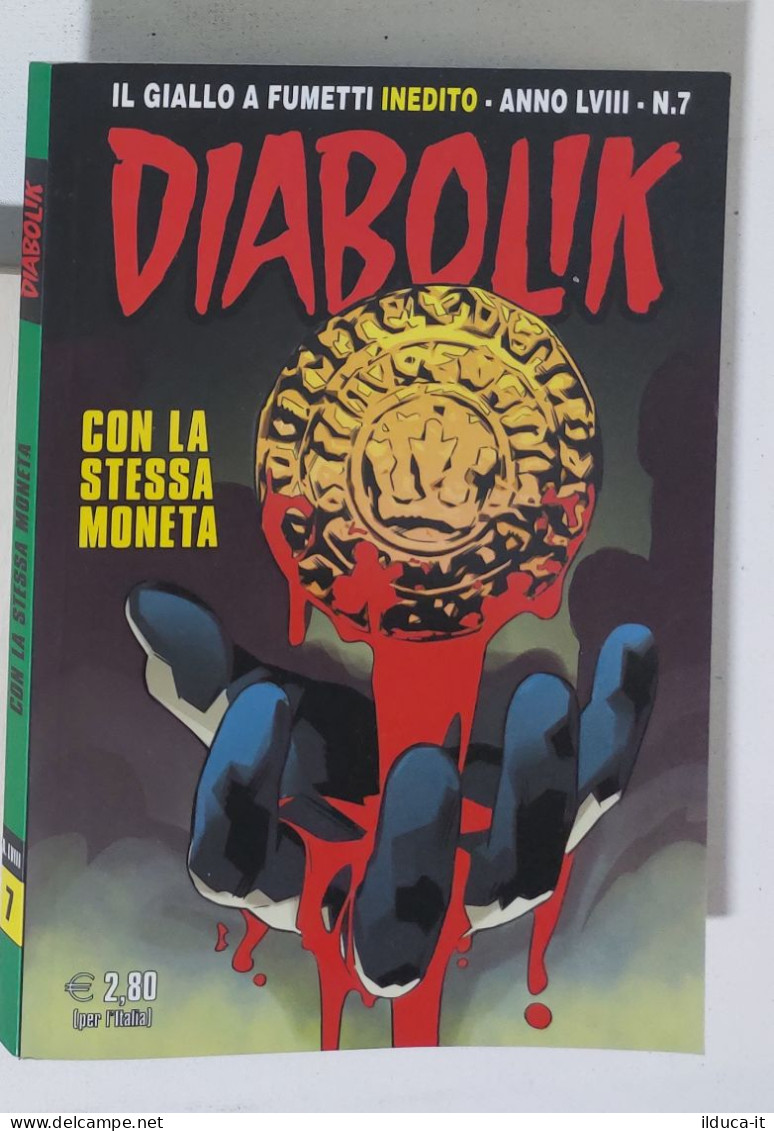 46673 DIABOLIK - A. LVIII Nr 7 - Con La Stessa Moneta - Diabolik