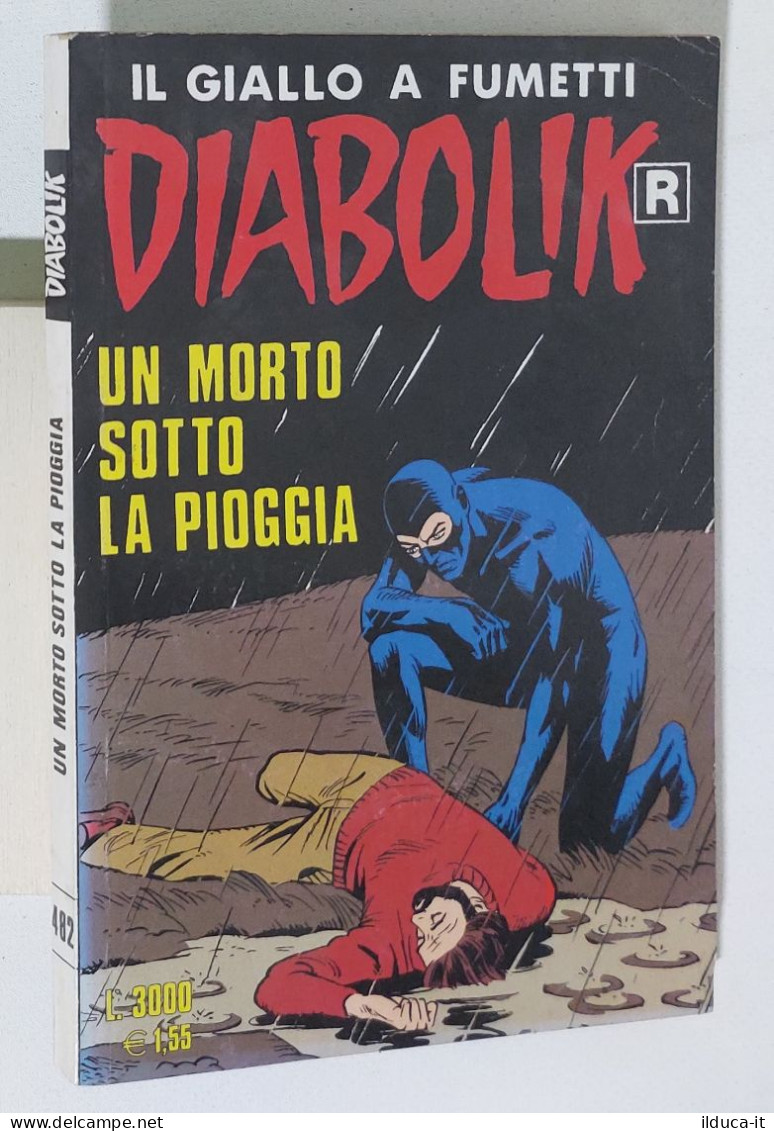 46697 DIABOLIK R Ristampa Nr 482 - Un Morto Sotto La Pioggia - Diabolik