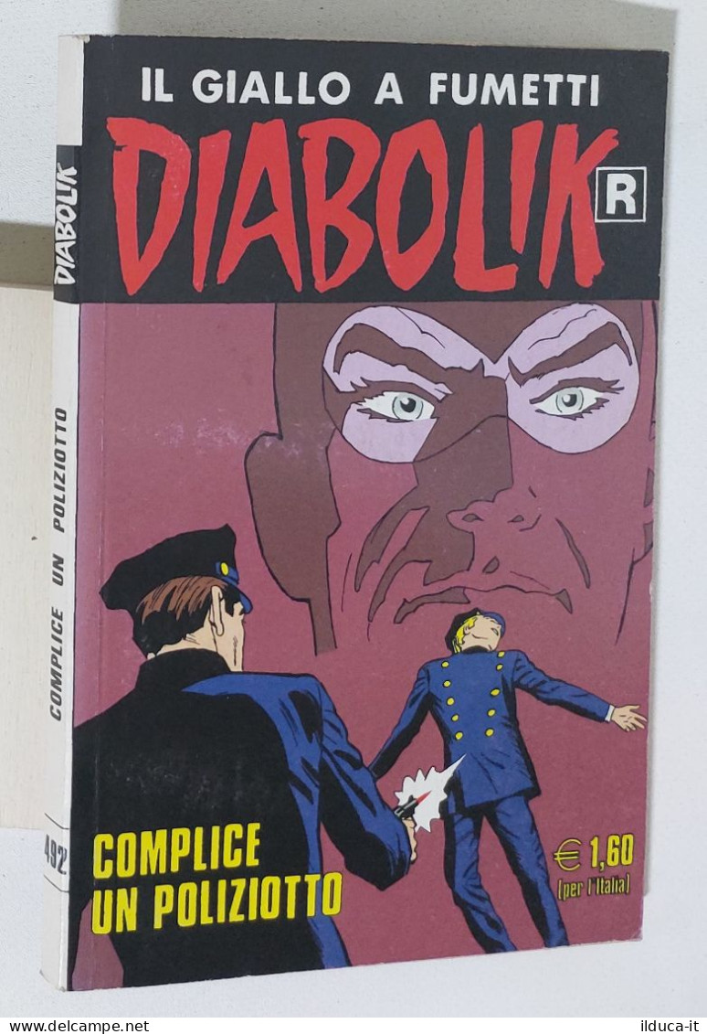 46700 DIABOLIK R Ristampa Nr 492 - Complice Un Poliziotto - Diabolik