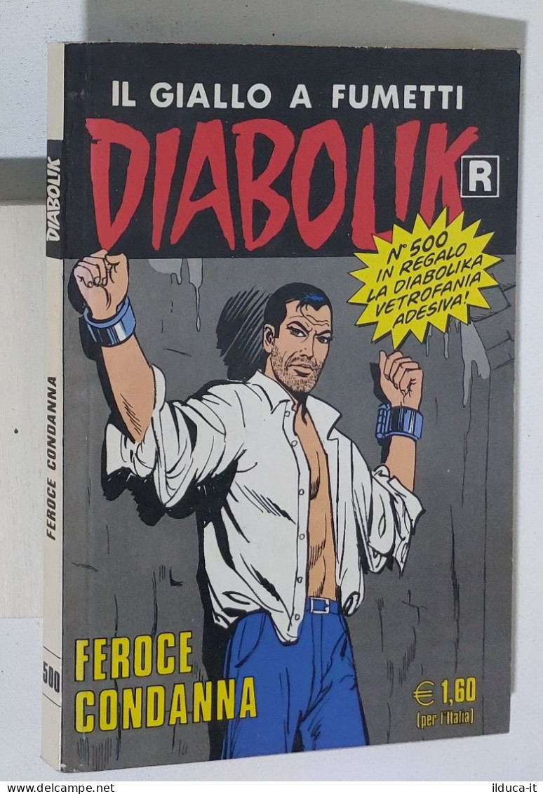 46702 DIABOLIK R Ristampa Nr 500 - Feroce Condanna + Vetrofania - Diabolik