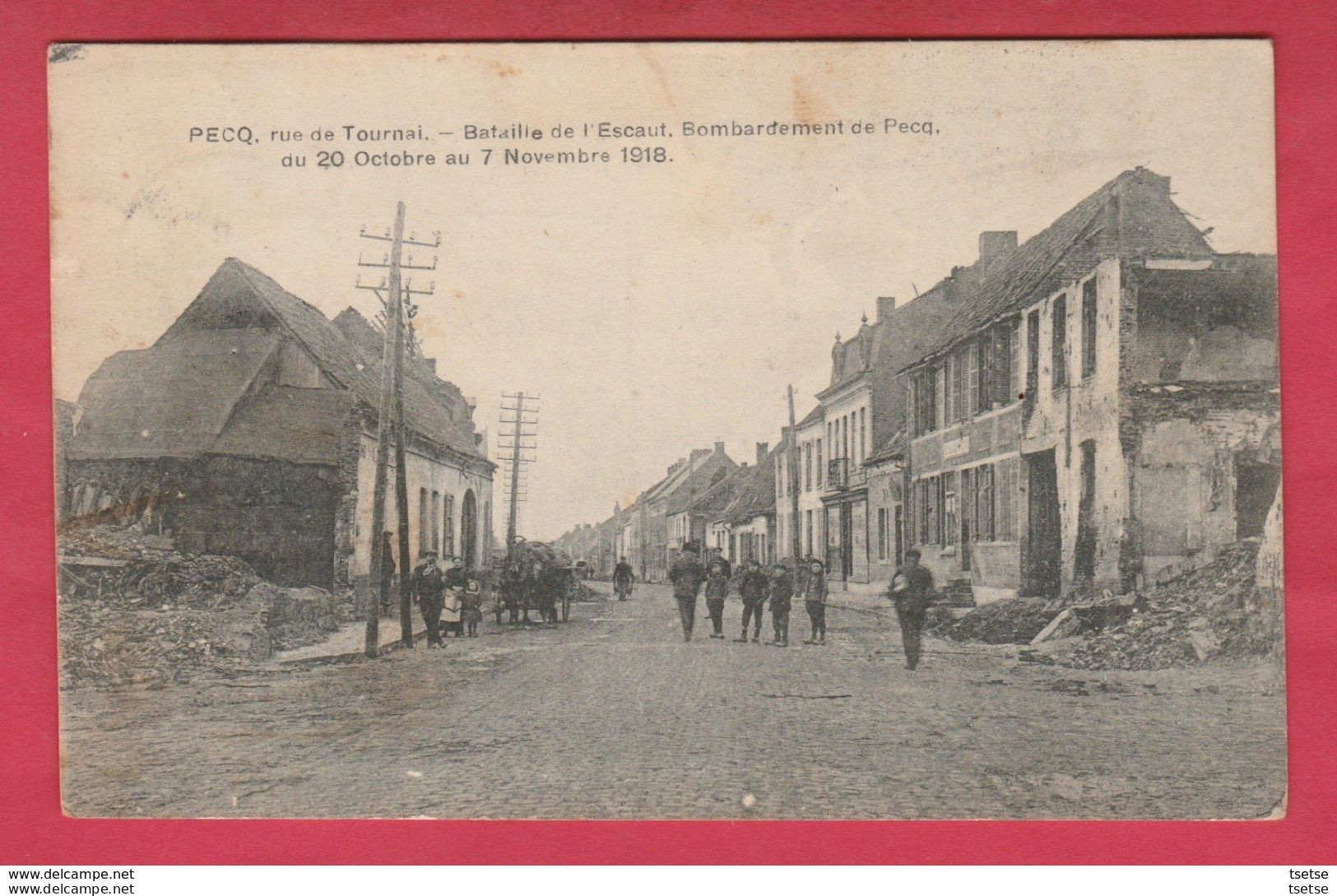 Pecq - Rue De Tournai - Bataille De L'Escaut - Bombardement Du 20 Octobre Au 7 Novembre 1918 - 1928 ( Voir Verso ) - Pecq