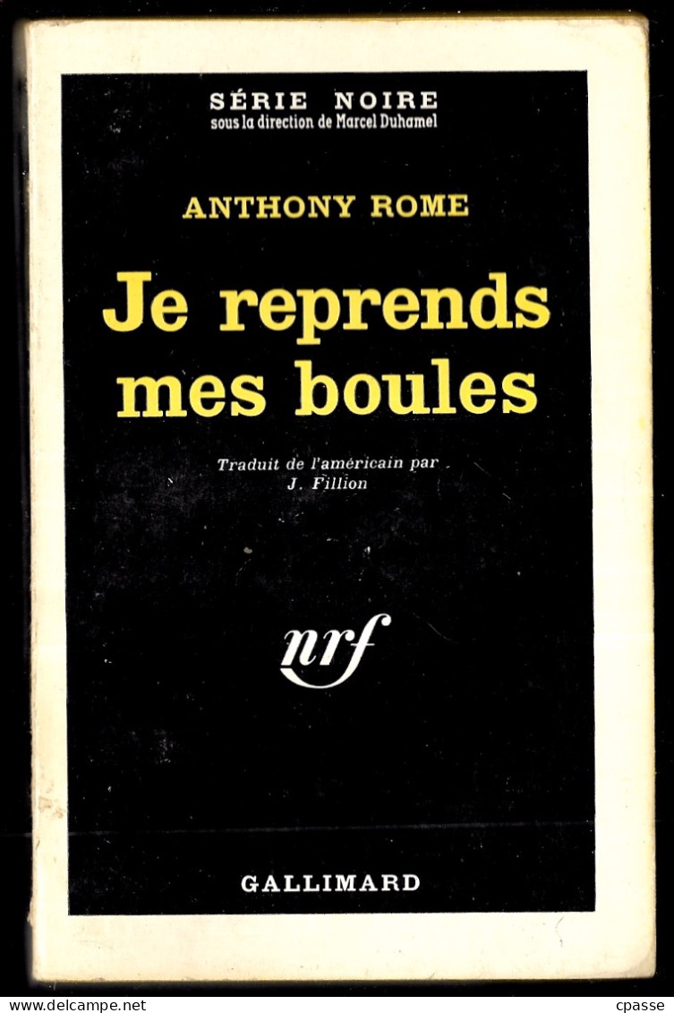 1963 Série Noire N° 773 - Roman Policier - ANTHONY ROME " Je Reprends Mes Boules" - Série Noire