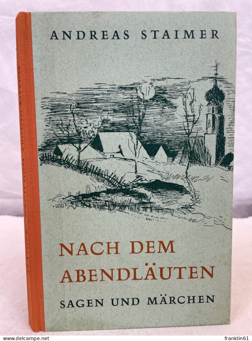 Nach Dem Abendläuten : Sagen, Märchen Und Legenden Aus Dem Bayerwald. - Contes & Légendes