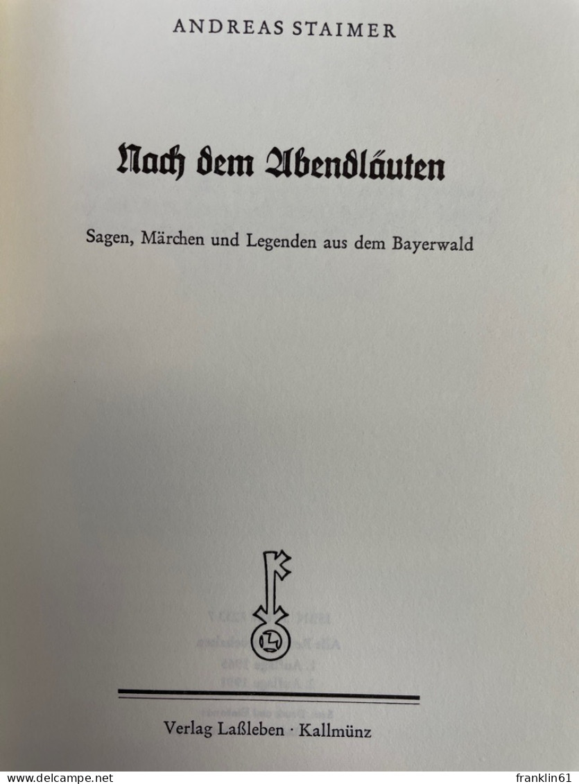 Nach Dem Abendläuten : Sagen, Märchen Und Legenden Aus Dem Bayerwald. - Cuentos & Legendas