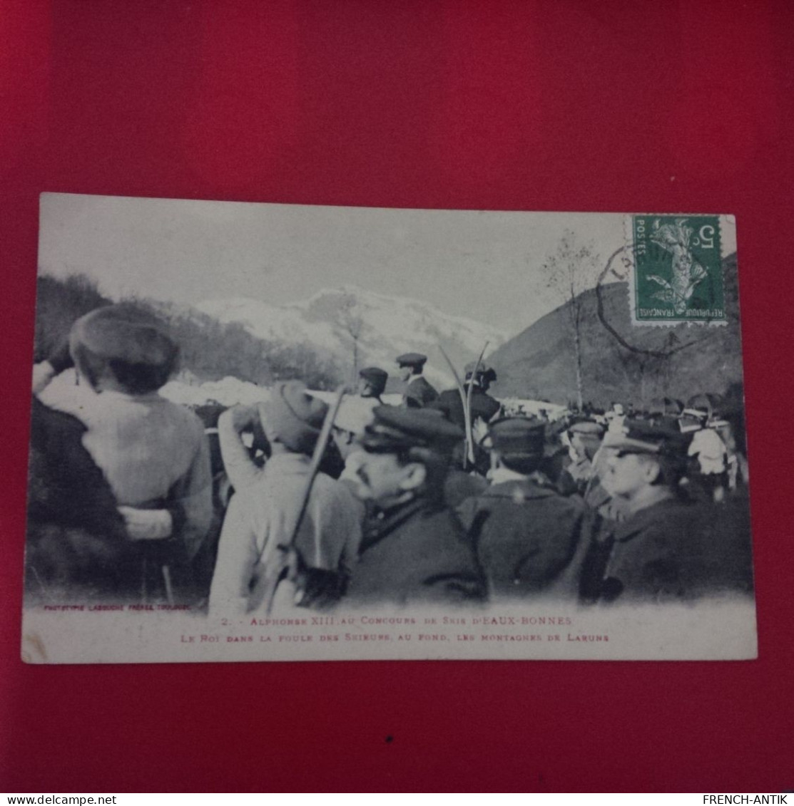 ALPHONSE XIII AU CONCOURS DE SKIS D EAUX BONNES LE ROI DANS LA FOULE - Eaux Bonnes