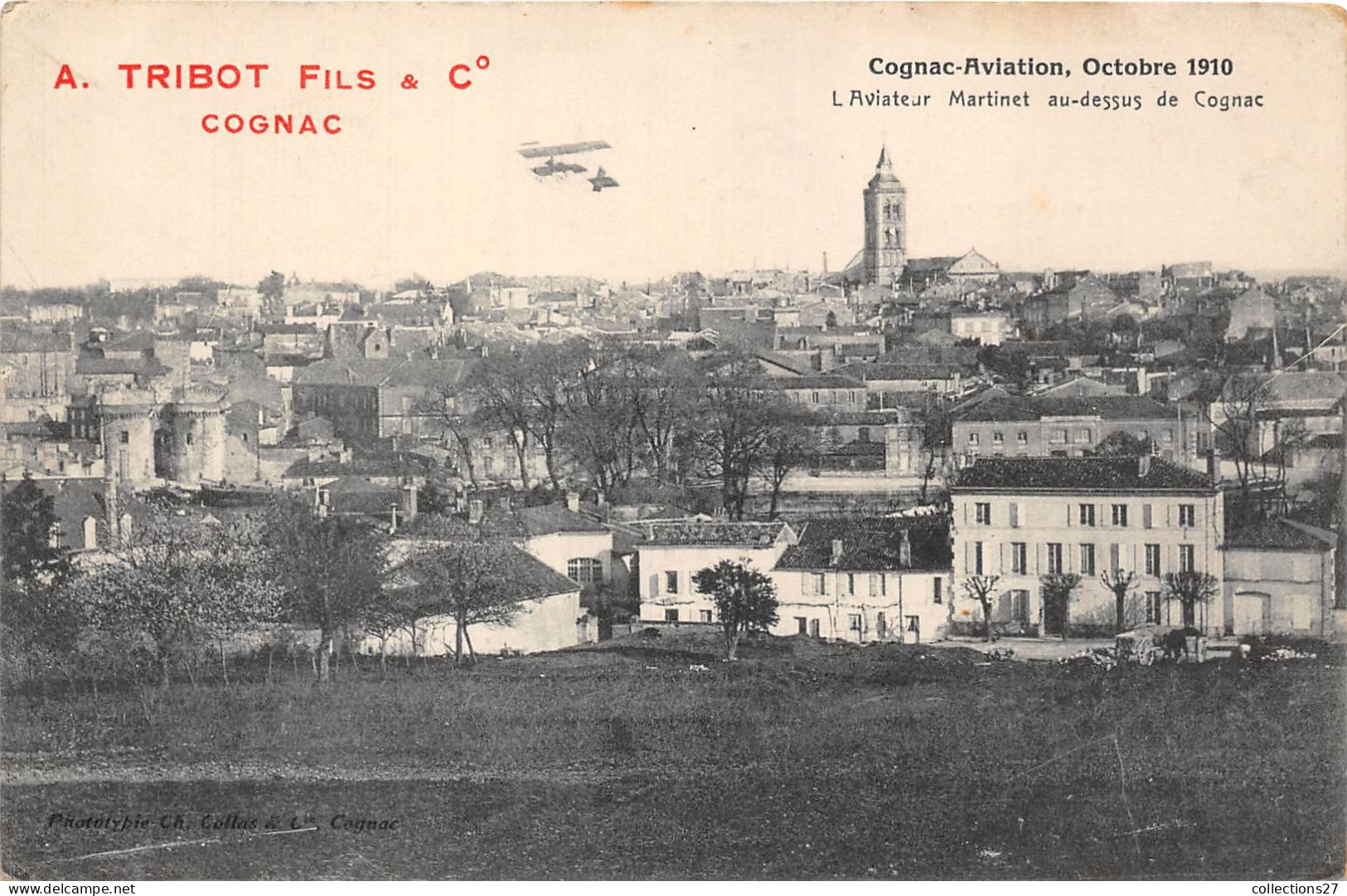 16-COGNAC- AVIATION- OCTOBRE 1910- L'AVIATEUR MARTINET AU-DESSUS DE COGNAC ( PUB  A. TRIBOT FILS ET Cie ) - Cognac