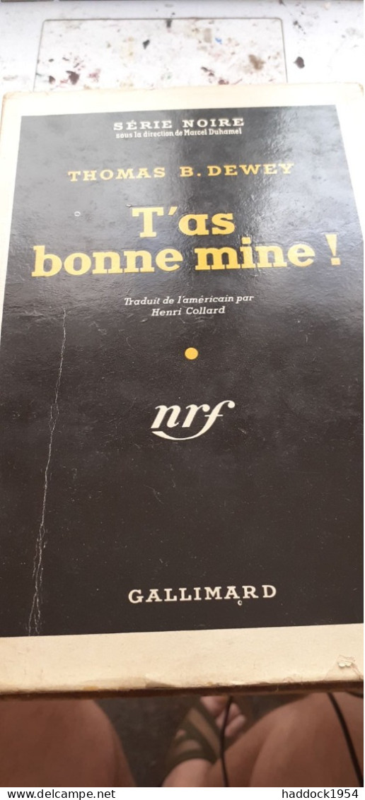 T'as Bonne Mine ! THOMAS DEWEY Gallimard 1951 - Série Noire