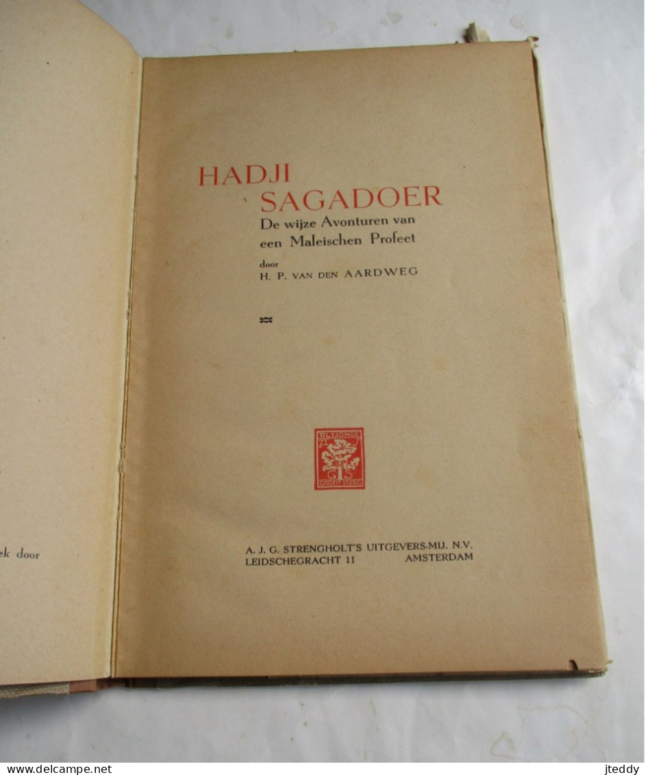 Oud Boek HADIJ   SAGADOER    De Wijze  Aventuren Van Een   Maleischen Profeet  Door  H . P .  VAN DEN AARDWEG - Antique