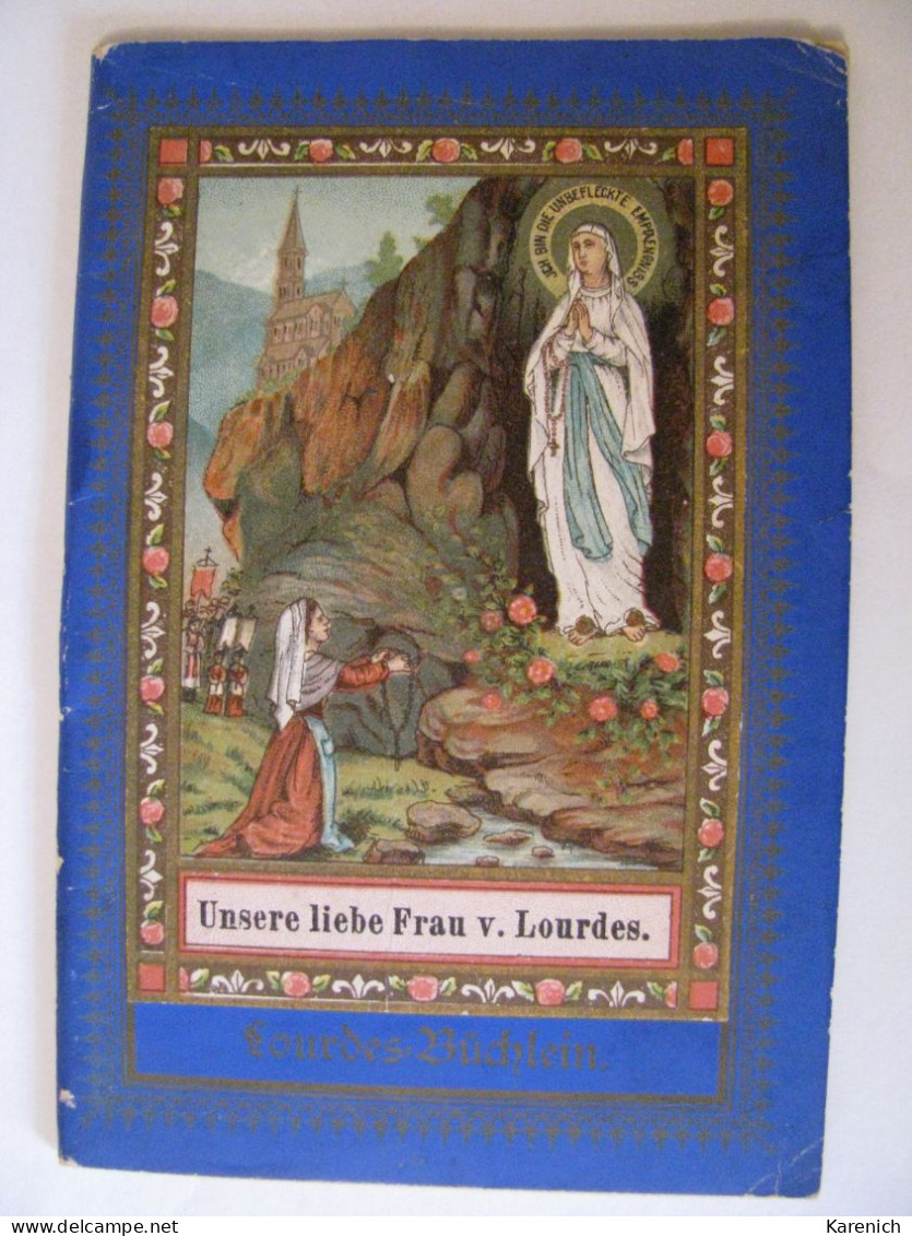 UNSERE LIEBE FRAU V. LOURDES. PEQUEÑA LIBRETA DE NTRA. SRA. LOURDES. EN ALEMAN. 1887. - Christentum