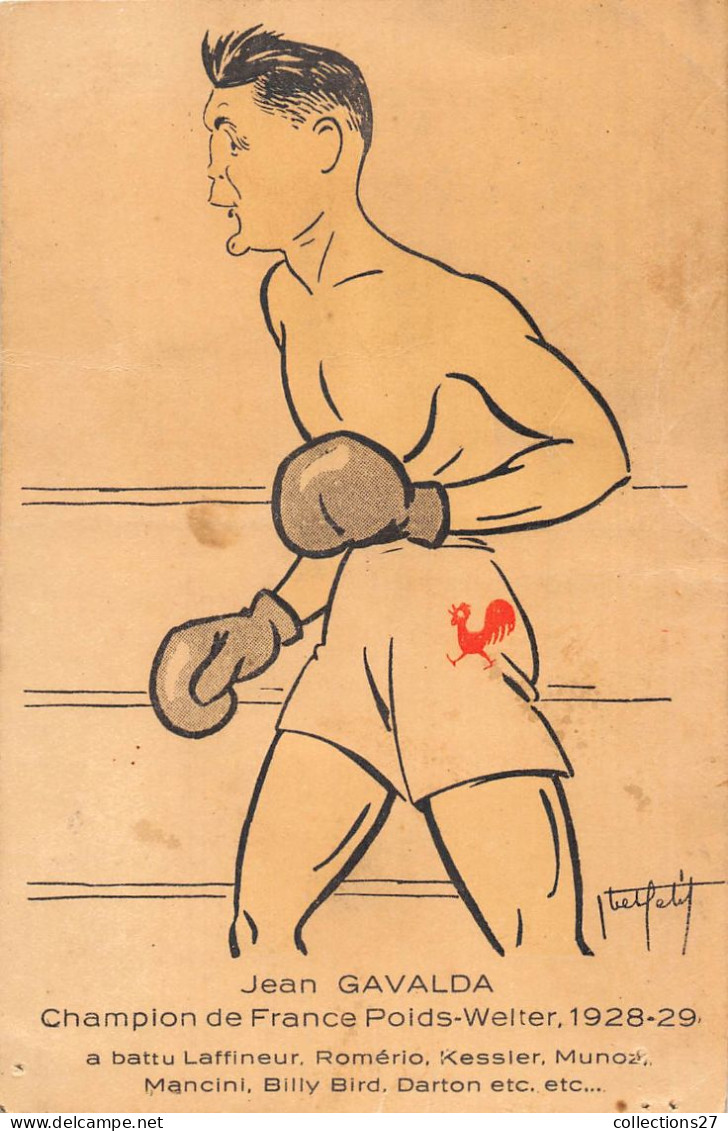 BOXEUR- JEAN GAVALDA CHAMPION DE FRANCE POIDS-WELTER , 1928/1929 A BATTU LAFFINEUR, ROMERIO, KESSIER, MUNOZ.... - Boxsport