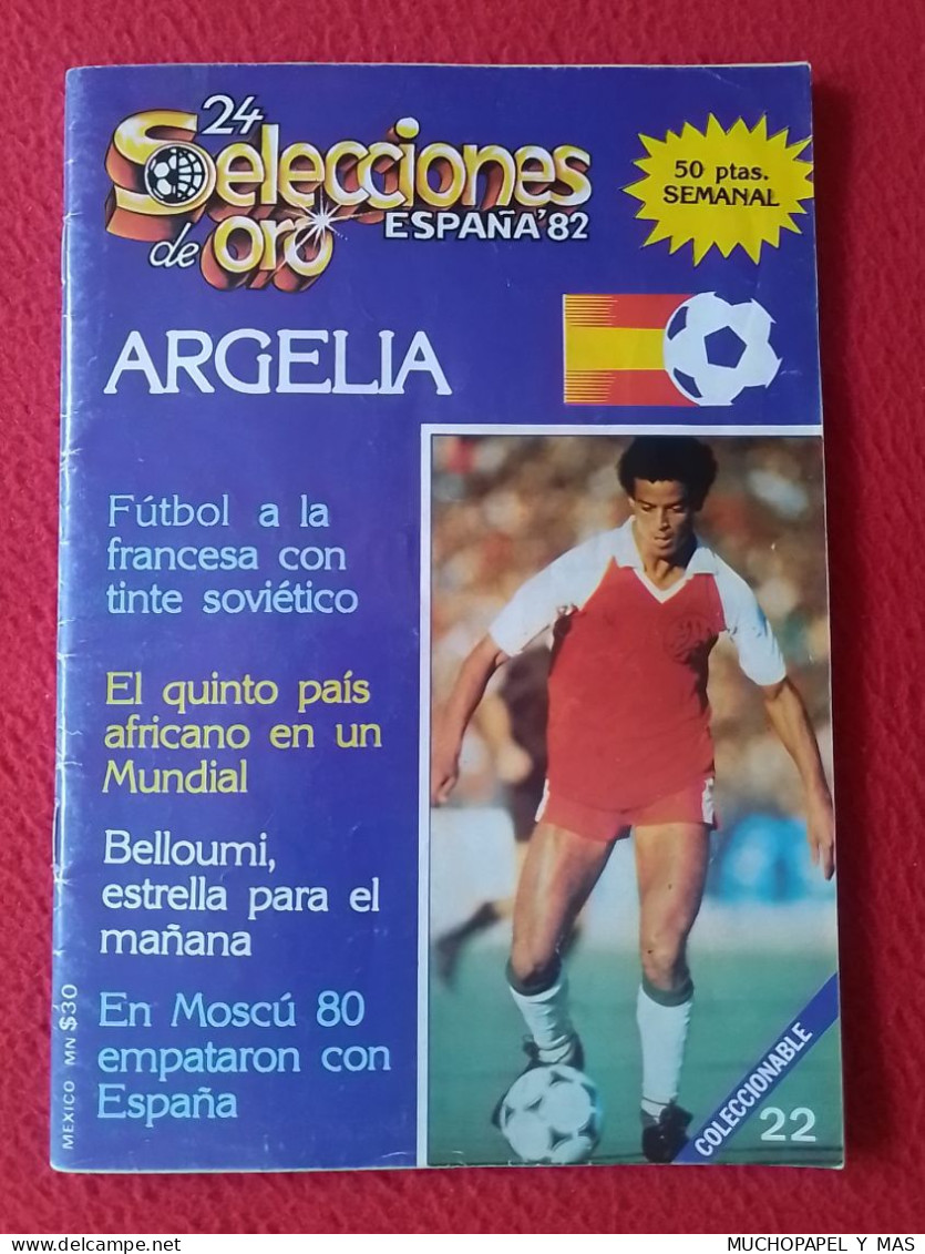 ANTIGUA REVISTA MAGAZINE FÚTBOL 24 SELECCIONES DE ORO ESPAÑA 82 Nº 22 ARGELIA BELLOUMI...ETC ALGERIA ALGÉRIE 1982 SOCCER - [4] Themen