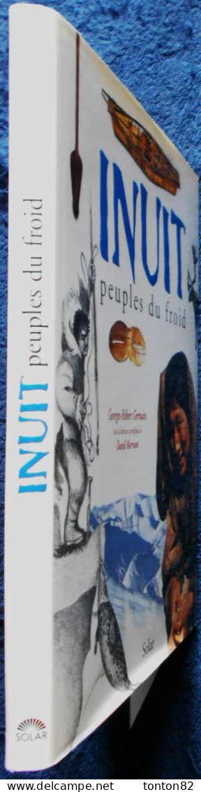 Georges-Hébert Germain / David Morison - INUIT - Peuples Du Froid - Éditions SOLAR - ( 1996 ) . - Soziologie